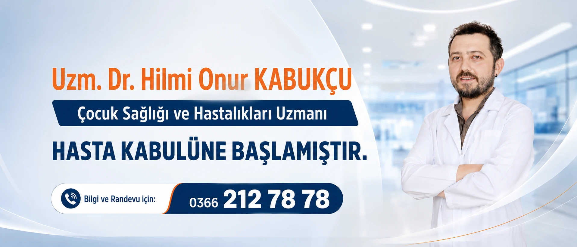 Uzm. Dr. Hilmi Onur Kabukçu Hasta Kabulüne Başlamıştır